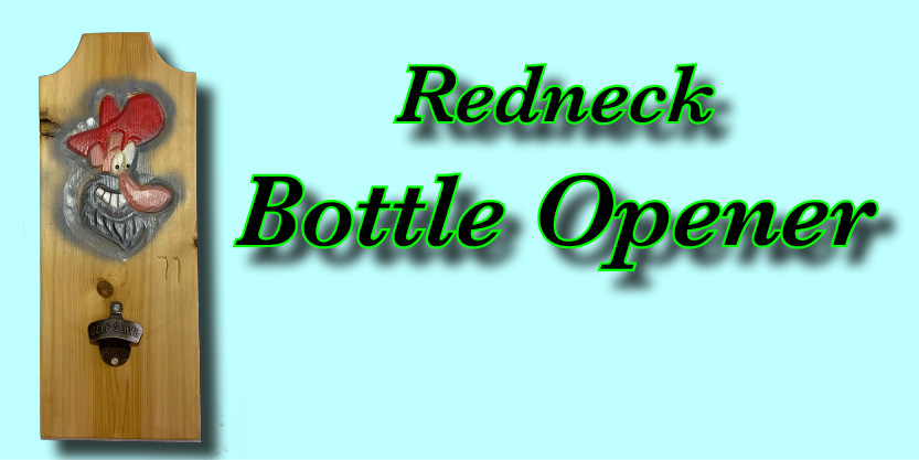 Redneck, very cool Craft beer bottle opener, perfect for a breweries near me